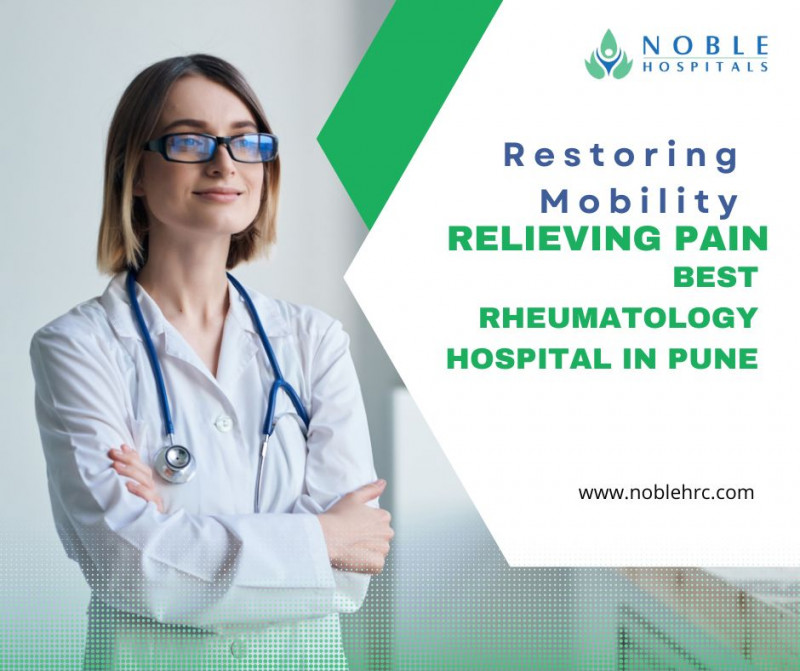 Restoring Mobility, Relieving Pain – Best Rheumatology Hospital in Pune: 
