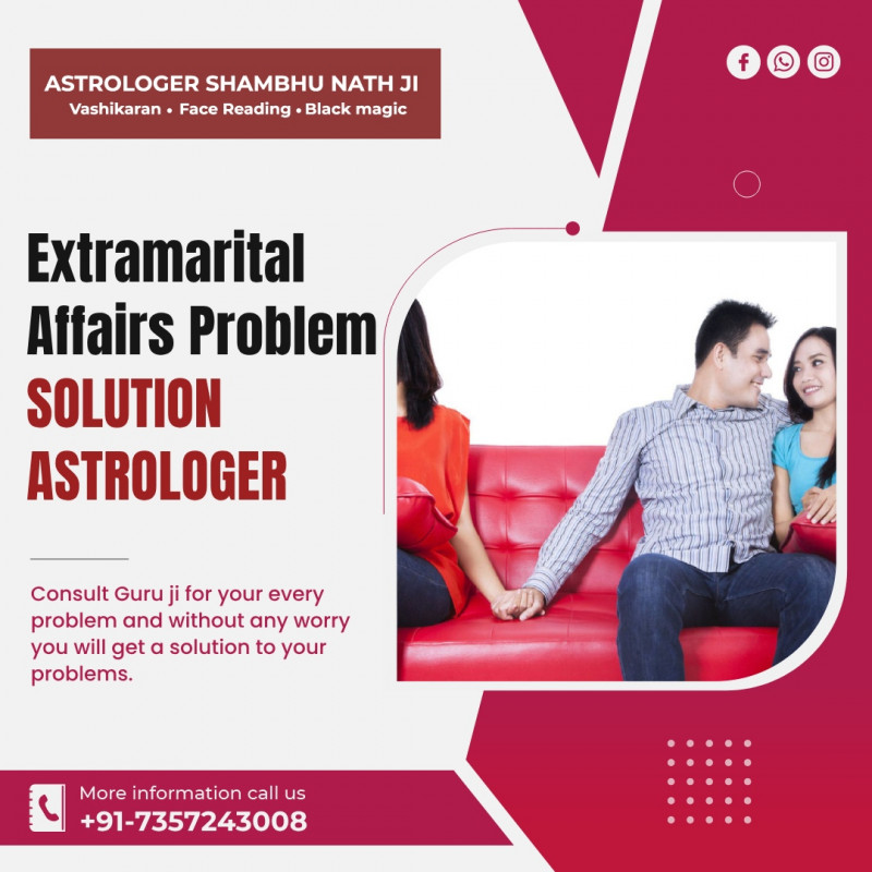Extramarital Affairs Problem SOLUTION ASTROLOGER: 