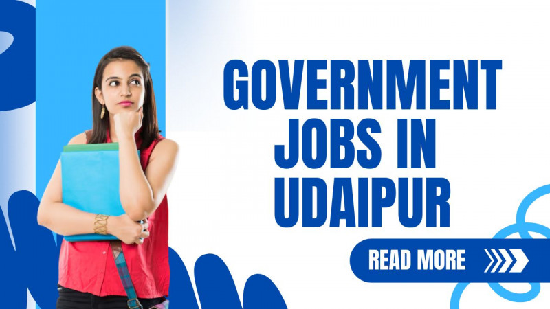 Government Jobs in Udaipur: 