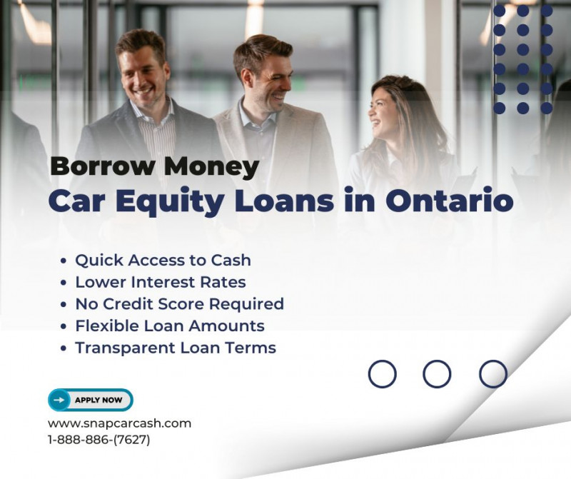 Borrow Money Using Your Car Title in Ontario – Snap Car Cash