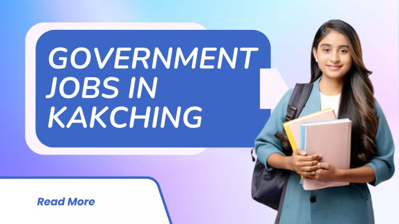 Government jobs in Kakching: 