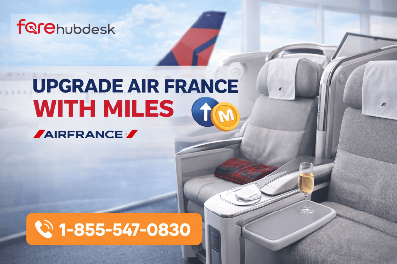 Exclusive Deal: Upgrade Your Air France Flight Using Miles |+1-855-547-0830: 