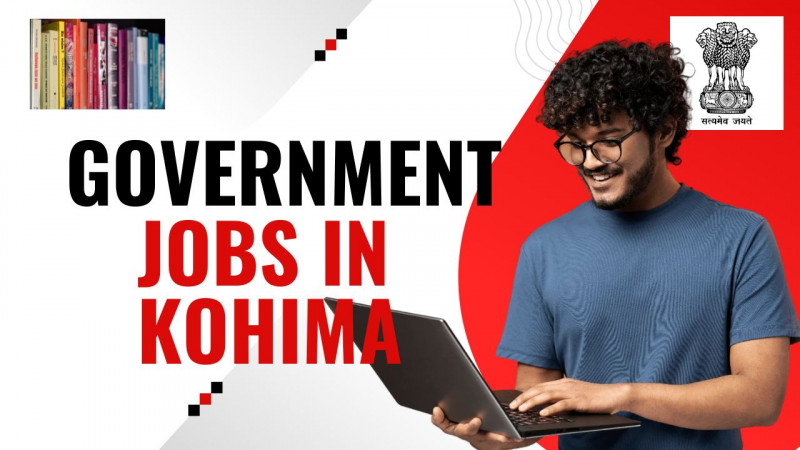 Government Jobs in Kohima: 