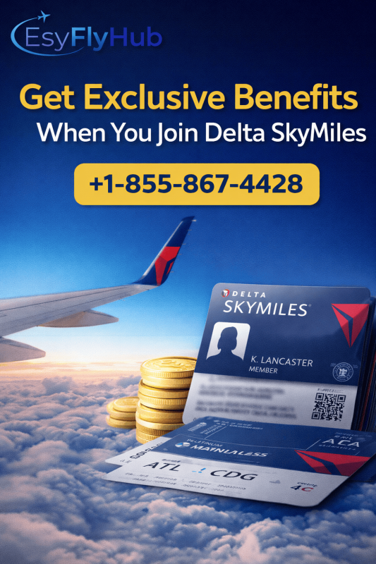 Call +1-855-867-4428 – Get Exclusive Benefits When You Join Delta SkyMiles: 