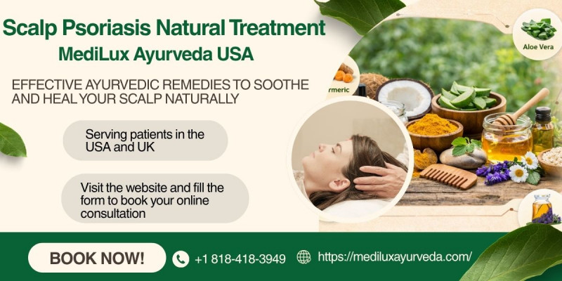 Scalp Psoriasis Natural Treatment | MediLux Ayurveda USA: 