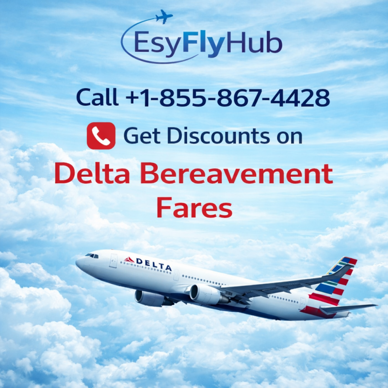 Call +1-855-867-4428 Get Discounts on Delta Bereavement Fares: 