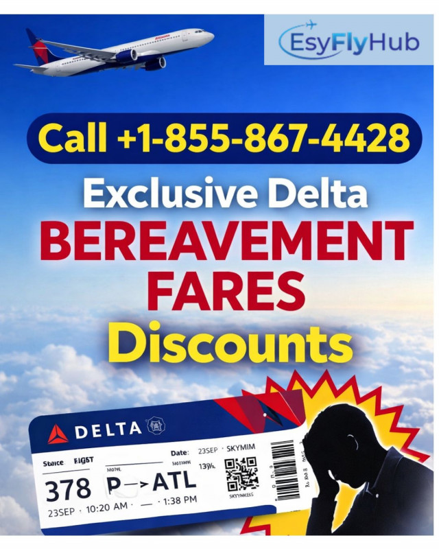 Call +1-855-867-4428 Exclusive Delta Bereavement Fares Discounts: 