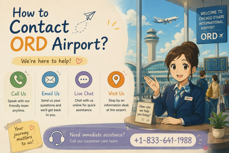 How to Contact ORD Airport? +1-833-641-1988: 